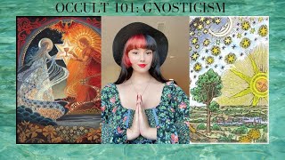 What Is Gnosticisim  Occult 101 [upl. by Supen]