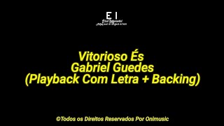 Vitorioso És  Gabriel Guedes Playback Original  Coral Ver2 [upl. by Pen]