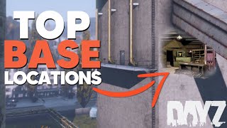 The BEST Base Locations In DayZ [upl. by Uy768]