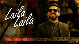 Laila Laila  AndhaDhun  Ayushmann Khurrana  Tabu  Radhika Apte  Amit Trivedi  Sriram Raghavan [upl. by Annoiek516]