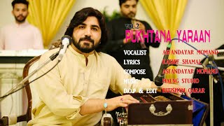 Pukhtana Yaraan Song 2021  Asfandayar Momand Songs 2021 Pashto Song Album Pukhtana Yaraan [upl. by Vasilek]