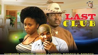 Last Club  Nigerian Nollywood Movie [upl. by Ibur]