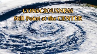 Pure Consciousness Still Point at the CENTER of the Mental Storm [upl. by Pearline]