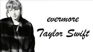 Taylor Swift  evermore Lyrics ft Bon Iver [upl. by Stanfill]