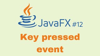 JavaFX and Scene Builder Beginner Course  IntelliJ 12 Key pressed event [upl. by Avad639]