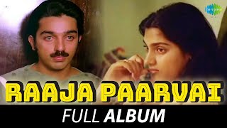 Raaja Paarvai  Full Album  Kamal Hassan Maadhavi  Ilaiyaraaja [upl. by Udelle]