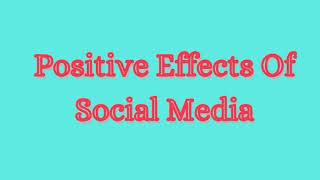 Positive Effects of Social Media [upl. by Ecirtap]