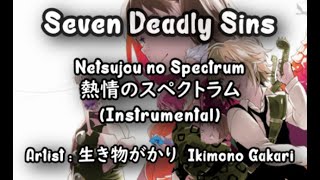 Netsujou no Spectrum  Ikimono Gakari  Seven Deadly Sins OP 1【Karaoke🎤】【Instrumental】 [upl. by Ettenhoj236]