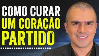 Como CURAR um coração partido [upl. by Jaymie]