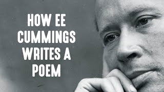 How EE Cummings Writes A Poem [upl. by Annunciata]