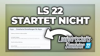 Landwirtschafts Simulator 22 startet  öffnet sich nicht  Problemlösung  LS22 [upl. by Anaytat]