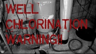 Well Chlorination Warning Tip [upl. by Cochran]