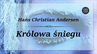 Królowa śniegu  Hans Christian Andersen Całość Bez reklam Audiobook [upl. by Sivar]