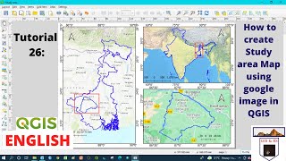 How to Create Study Area Map Using Google Earth or ESRI Image in QGIS [upl. by Gnoz]