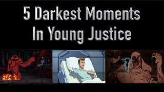 5 Darkest Moments In Young Justice [upl. by Nais]