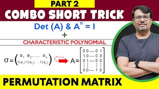 Matrices and Determinants Short Trick  Characteristic Polynomial  Permutations Matrix PART 2 [upl. by Yraillih101]