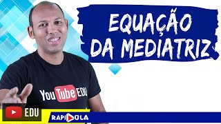 EQUAÇÃO DA MEDIATRIZ DE UM SEGMENTO AB [upl. by Llehcear]