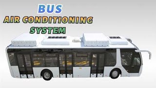 Bus Air conditioning System  How Its Work [upl. by Lat]