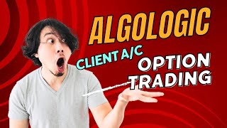 Option Trading Intraday using Algologic Client AC [upl. by Kciwdahc940]