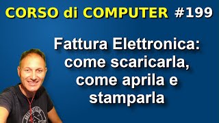 199 Fattura elettronica come scaricarla e stamparla  Daniele Castelletti  AssMaggiolina [upl. by Keefer]