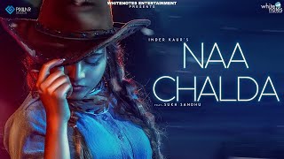 Naa chalda  Inder Kaur  Narinder Batth  Latest Punjabi Songs 2018  White Notes Entertainment [upl. by Chak]