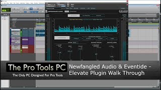 Newfangled Audio amp Eventide  Elevate Plugin Walk Through [upl. by Marrin]