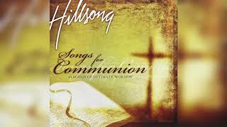 Hillsong ‎– Songs For Communion 14 Songs Of Intimate Worship [upl. by Eelinej504]