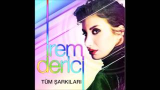 İrem Derici – Tüm Şarkılar – Full Albüm [upl. by Moguel]