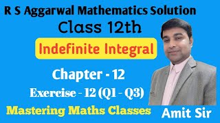 Integration  Indefinite Integral  Introduction  Class 12  R S Aggarwal Maths Solution Class 12th [upl. by Ettennaej]