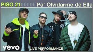 Piso 21  Pa’ Olvidarme De Ella Live Performance  Vevo [upl. by Whitten288]