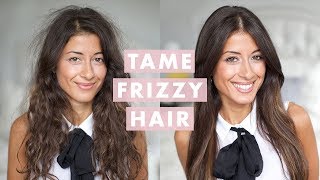 How to Tame Frizzy Hair [upl. by Delanty]