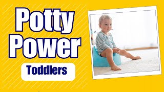 Potty Training for Toddlers  Potty Power [upl. by Eelta758]