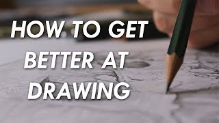 How to get BETTER at DRAWING  6 things you NEED to know [upl. by Mclaughlin]