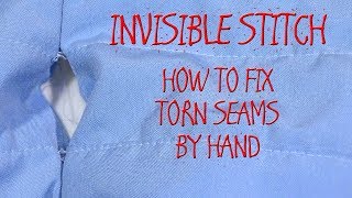 INVISIBLE STITCH  HOW TO FIX TORN SEAMS BY HAND [upl. by Acherman]