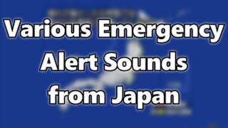 Various Emergency Alert Sounds from Japan [upl. by Janeta]