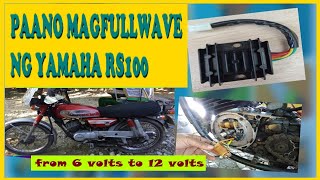 PAANO MAGFULLWAVE NG YAMAHA RS100 FROM 6 VOLTS TO 12 VOLTS I DoItYourself Vise MotoVlog [upl. by Lucian]