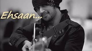 Ehsaan Itna saa karde   By Atif Aslam [upl. by Jedlicka659]