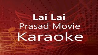 Karaoke  Lai Lai  quotPrasadquot Movie [upl. by Eatnom342]