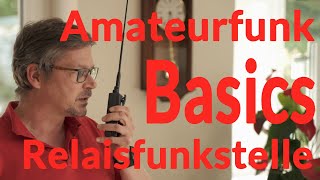 Amateurfunk Basics  Relaisfunkstelle [upl. by Aryad779]