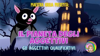 Gli aggettivi qualificativi  Pianeta degli aggettivi [upl. by Zumstein]