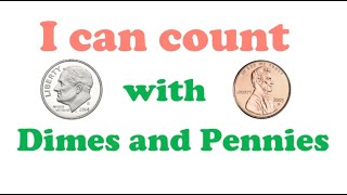 Counting With Dimes and Pennies [upl. by Ehlke]