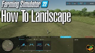 FS22 How To Series  Landscaping [upl. by Gilles911]