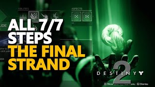 The Final Strand Steps Destiny 2 All 77 [upl. by Kincaid136]