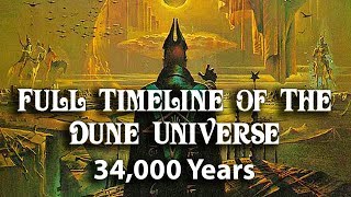 Full Timeline of the Dune Universe 34000 Years [upl. by Harras]