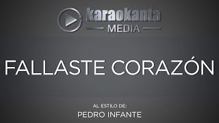 Karaokanta  Pedro Infante  Fallaste corazón [upl. by Sallyanne]