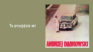 Andrzej Dąbrowski  To przejdzie mi Official Audio [upl. by Urbain]