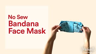 DIY Bandana Mask No Sew  Michaels [upl. by Anilef744]