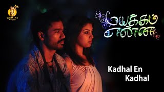 Kadhal En Kadhal  Mayakkam Enna  Dhanush  Selvaraghavan [upl. by Zuzana]