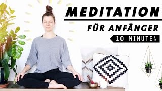 Geführte Anfänger Meditation  10 Minuten für jeden Tag [upl. by Noseaj]