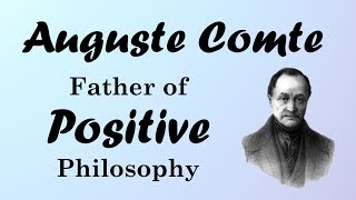 Auguste Comte Positivism and the Three Stages European Philosophers [upl. by Lasky161]